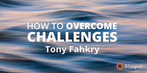 how to overcome challenges online course with tony fahkry blisspot