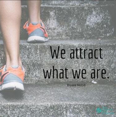 We attract what we are